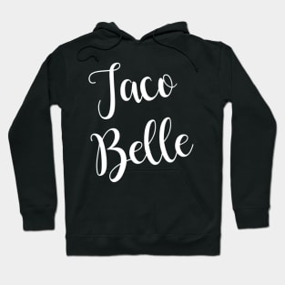 Taco Belle Funny Mexican Shirts for Cinco de Mayo Hoodie